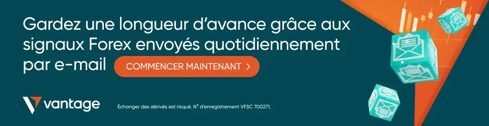 Vantage : signaux Forex envoyés chaque jour – commencer maintenant